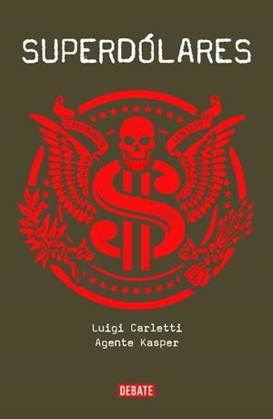 Superdólares | 9788499924366 | Kasper, Agent;Carletti, Luigi