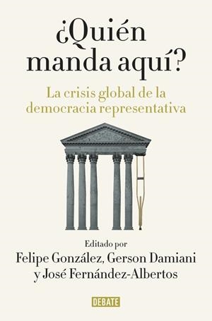¿Quién manda aquí? | 9788499927176 | Felipe González/José Fernández-Albertos/Gerson Damiani
