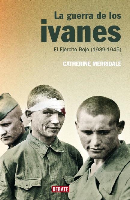 La guerra de los ivanes | 9788483066799 | Merridale, Catherine