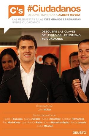 #Ciudadanos. Deconstruyendo a Albert Rivera | 9788423421077 | R. Suanzes, Pablo;Bernal Gallero, Marisa;Hernández Jiménez, Esteban;Losada, Antón;Rallo, Juan Ramón;
