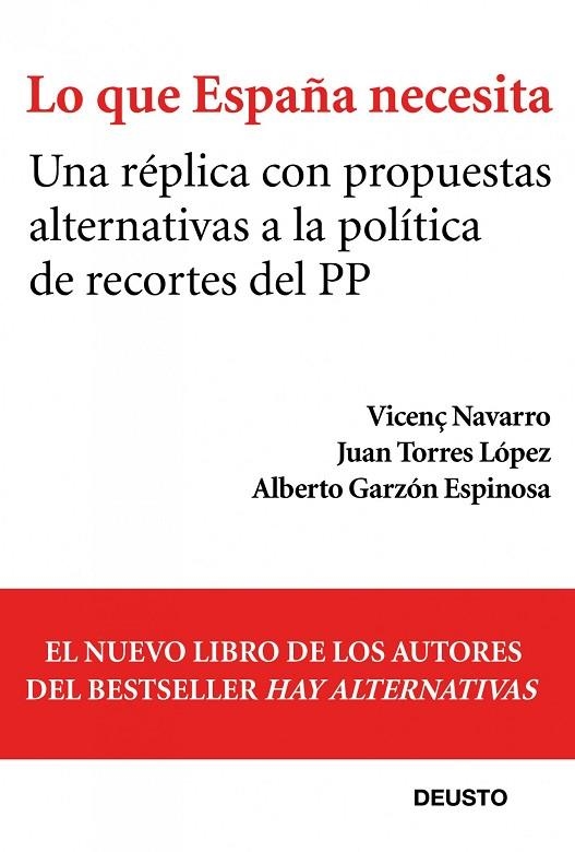 Lo que España necesita | 9788423412839 | Navarro, Vicenç;Torres López, Juan;Garzón Espinosa, Alberto