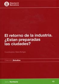 Retorno de la industria. el: ¿Estan preparadas las ciudades? | 9788498036930