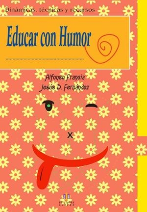 Educar con humor | 9788497006064 | Francia Hernández, Alfonso;Fernández Solís, Jesus Damián