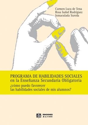Programa de habilidades sociales en la Enseñanza Secundaria Obligatoria | 9788497002202 | Luca de Tena Betancourt, Carmen;Rodríguez Rodríguez, Rosa Isabel;Sureda García, Inmaculada