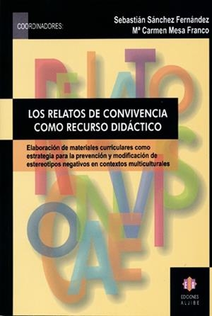 Los relatos de convivencia como recurso didáctico | 9788497000642 | Sánchez Fernández, Sebastián;Mesa Franco, Mª Carmen