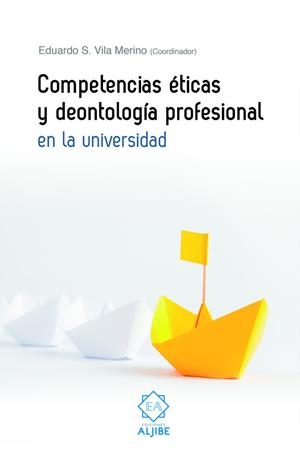 Competencias éticas y deontología profesional en la universidad | 9788497008488 | Vila Merino, Eduardo S.