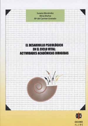 El desarrollo psicológico en el ciclo vital | 9788497003964 | Menéndez-Álvarez Dardet, Susana;Muñoz Silva, Alicia;Granado Alarcón, María del Carmen