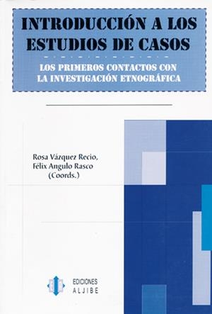 Introducción de los estudios de casos | 9788497001274 | Vázquez Recio, Rosa;Angulo Rasco, José Félix