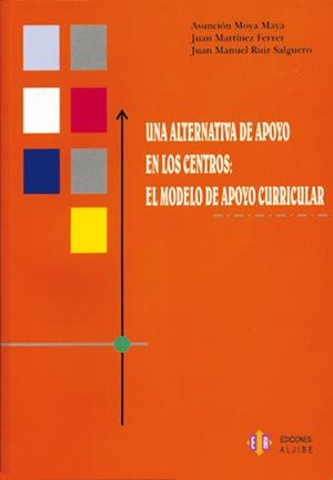 Una alternativa de apoyo en los centros | 9788497002653 | Moya Maya, Asunción;Martínez Ferrer, Juan;Ruiz Salguero, Juan Manuel