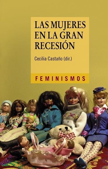 Las mujeres en la Gran Recesión | 9788437633732 | Cantó Sánchez, Olga;Castaño Collado, Cecilia;Cebrián López, Inmaculada;Dueñas Fernández, Diego;Ferná