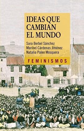 Ideas que cambian el mundo | 9788437630670 | BERBEL SÁNCHEZ, SARA;CÁRDENAS JIMÉNEZ, MARIBEL;PALEO MOSQUERA, NATALIA