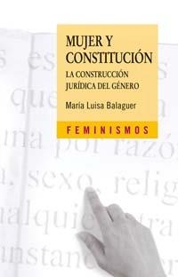 Mujer y Constitución | 9788437622446 | MARÍA LUISA BALAGUER CALLEJÓN
