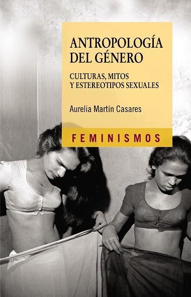 Antropología del género | 9788437623184 | AURELIA MARTÍN CASARES