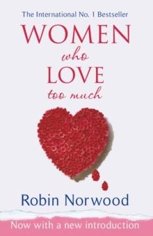 WOMEN WHO LOVE TOO MUCH | 9780099474128 | ROBIN NORWOOD