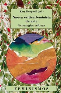 Nueva crítica de arte feminista | 9788437616322 | Deepwell, Katy