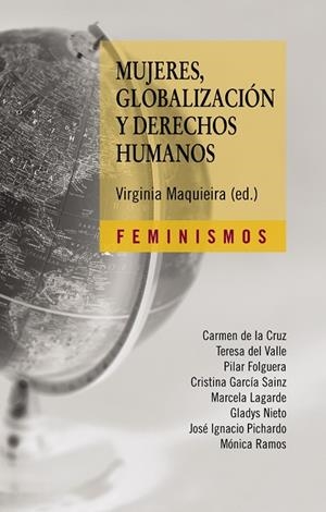 Mujeres, globalización y derechos humanos | 9788437626420 | MAQUIEIRA D'ANGELO, VIRGINIA;VALLE, TERESA DEL;FOLGUERA, PILAR;GARCÍA SAINZ, CRISTINA;NIETO, GLADYS;