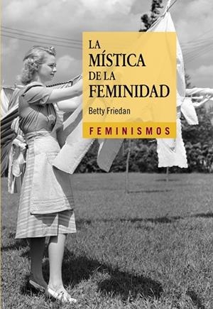 La mística de la feminidad | 9788437636047 | BETTY FRIEDAN