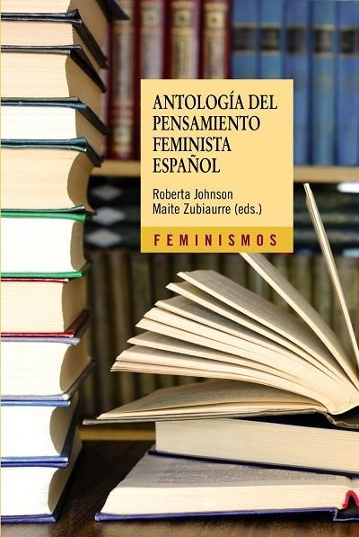Antología del pensamiento feminista español: 1726-2011 | 9788437630007 | VARIOS AUTORES