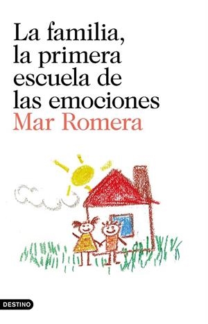 La familia, la primera escuela de las emociones | 9788423352241 | MAR ROMERA