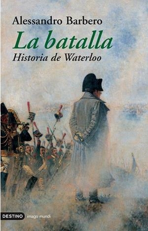 La batalla. Historia de Waterloo | 9788423336500 | Barbero, Alessandro