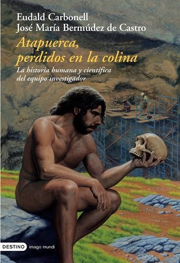 Atapuerca. Perdidos en la colina | 9788423336487 | Carbonell, Eudald