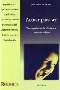 Actuar para ser | 9788495345028 | Cañas Torregrosa, José