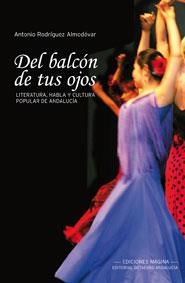 Del balcón de tus ojos | 9788495345530 | Rodríguez Almodóvar, Antonio