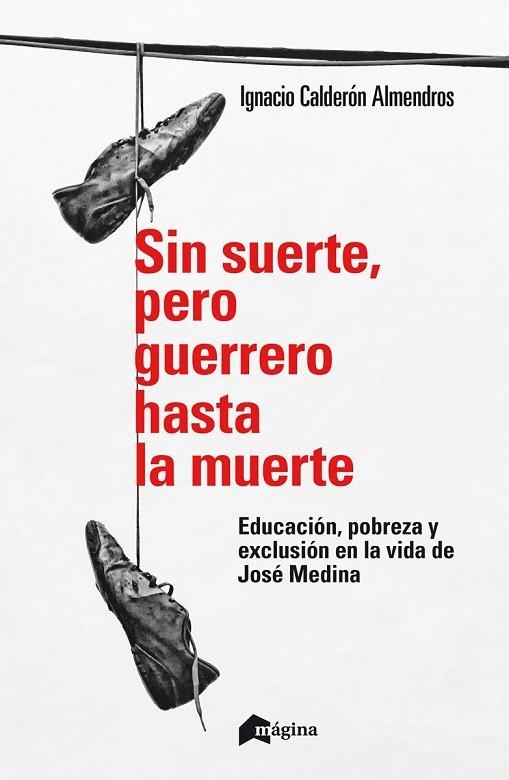Sin suerte, pero guerrero hasta la muerte | 9788493028602 | Calderón Almendros, Ignacio