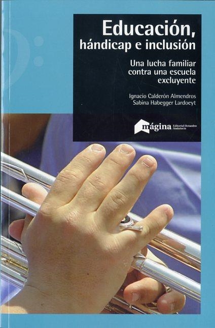 Educación, hándicap e inclusión | 9788495345851 | Habegger Lardoeyt, Sabina Andrea;Calderón Almendros, Ignacio