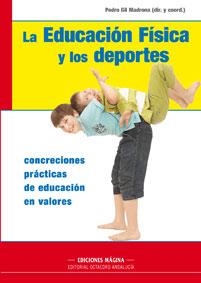 La educación física y los deportes | 9788495345479 | Gil Madrona, Pedro;y otros