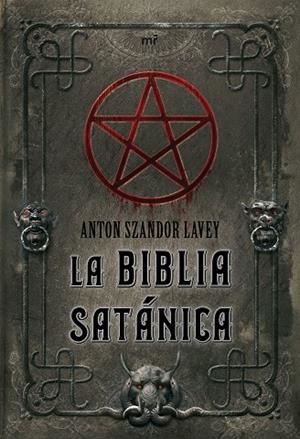 La Biblia satánica | 9788427034846 | Szandor LaVey, Anton