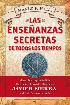 Las enseñanzas secretas de todos los tiempos | 9788427036376 | Hall, Manly P.