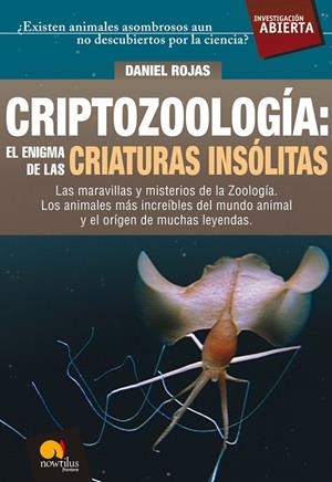 Criptozoología: El enigma de las criaturas insólitas | 9788497638166 | Rojas Pichardo, Daniel
