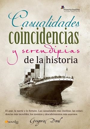 Casualidades, coincidencias y serendipias de la historia | 9788499671819 | Doval Huecas, Gregorio