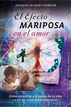El efecto mariposa en el amor | 9788416192854 | DE SAINT AYMOUR, JOAQUÍN
