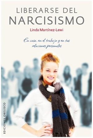 Liberarse del narcisismo | 9788497776110 | MARTINEZ-LEWI, LINDA