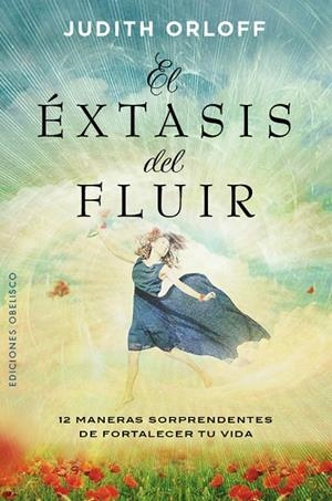 El éxtasis del fluir | 9788491110651 | ORLOFF, JUDITH