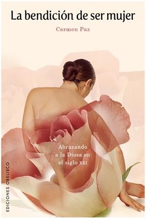 La bendición de ser mujer | 9788497776158 | ESPINOSA GIL, CARMEN PAZ