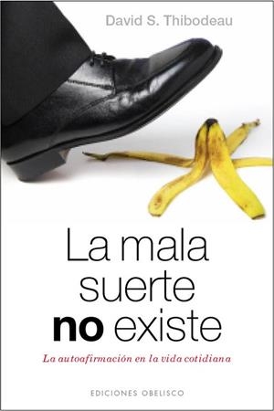 La mala suerte no existe | 9788415968542 | THIBODEAU, DAVID S.