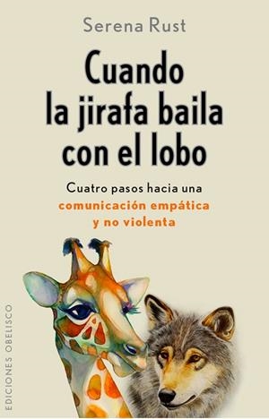 Cuando la jirafa baila con el lobo | 9788491110156 | RUST, SERENA