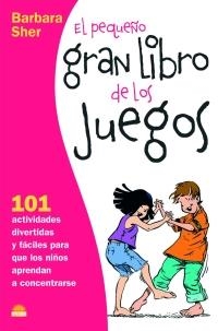 El pequeño gran libro de los juegos | 9788497542845 | Sher, Barbara