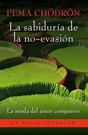 La sabiduría de la no-evasión | 9788497546157 | Chödrön, Pema