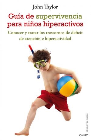 Guía de supervivencia para niños hiperactivos | 9788497544801 | Taylor, John F.