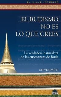 El budismo no es lo que crees | 9788497542678 | Hagen, Steve