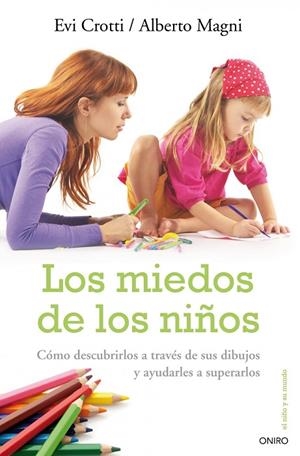 Los miedos de los niños | 9788497544726 | Crotti, Evi;Magni, Alberto