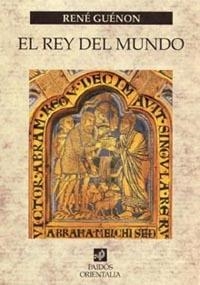 El rey del mundo | 9788449313424 | Guénon, René
