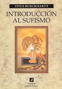 Introducción al sufismo | 9788449318597 | Burckhardt, Titus