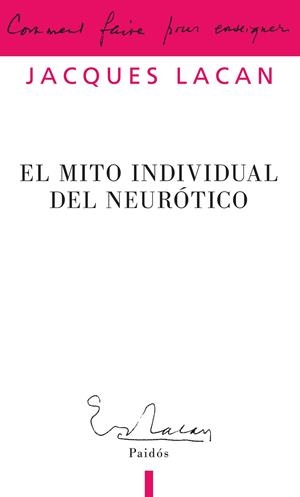 El mito individual del neurótico | 9789501236545 | Lacan, Jacques