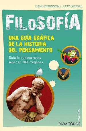 Filosofía. Una guía gráfica de la historia del pensamiento | 9788449324161 | Robinson, Dave;Groves, Judy