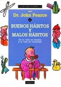 Buenos hábitos y malos hábitos | 9788449302725 | Pearce, John